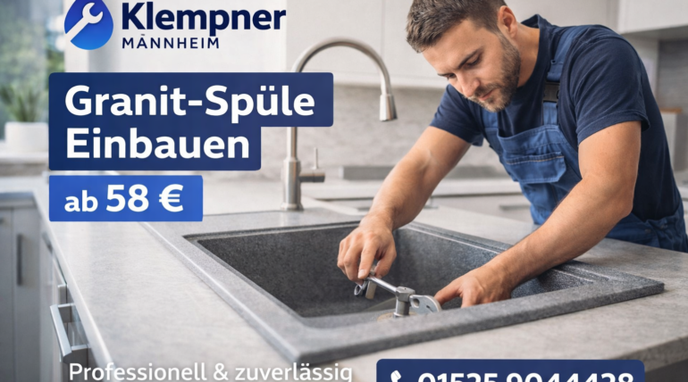 Granitspüle einbauen in Mannheim – professioneller Klempner ab 58€ inkl. Montage und Service