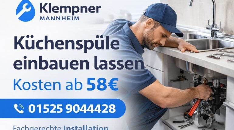 Klempner Mannheim installiert Küchenspüle – professionelle Installation ab 58€ inklusive Service und Kontaktnummer